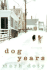 Dog Years: a Memoir