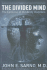 The Divided Mind: the Epidemic of Mindbody Disorders