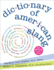 Dictionary of American Slang 4e