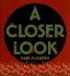A Closer Look: a Picture Book About Discovery Through Beautiful Handmade Collages for Children (Ages 4-8)