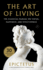 Art of Living: the Classical Manual on Virtue, Happiness, and Effectiveness