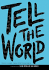 Tell the World