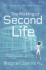 The Making of Second Life: Notes From the New World