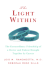 The Light Within: the Extraordinary Friendship of a Doctor and Patient Brought Together By Cancer