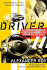 The Driver: My Dangerous Pursuit of Speed and Truth in the Outlaw Racing World