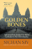 Golden Bones: an Extraordinary Journey From Hell in Cambodia to a New Life in America-From the Khmer Rouge to the White House