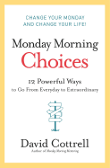 Monday Morning Choices