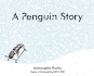 A Penguin Story