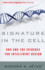 Signature in the Cell: Dna and the Evidence for Intelligent Design-as Featured in the Film, the Story of Everything