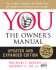 You: the Owner's Manual, Updated and Expanded Edition: an Insider's Guide to the Body That Will Make You Healthier and Younger