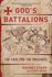 God's Battalions: the Case for the Crusades