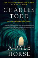 A Pale Horse: a Novel of Suspense (Inspector Ian Rutledge Mysteries)
