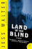 Land of the Blind: a Novel (P.S. )