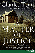 A Matter of Justice: an Inspector Ian Rutledge Mystery