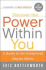 Discover the Power Within You: a Guide to the Unexplored Depths Within-an Inspirational Classic (40th Anniversary) on Divine Abundance and Success