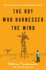 The Boy Who Harnessed the Wind: Creating Currents of Electricity and Hope