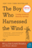 The Boy Who Harnessed the Wind: an Inspiring Story of Innovation, Perseverance, and Bringing Electricity to a Village (P.S. )