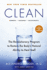 Clean: the Revolutionary Program to Restore the Body's Natural Ability to Heal Itself