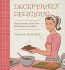 Deceptively Delicious: Simple Secrets to Get Your Kids Eating Good Food