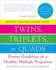 When Youre Expecting Twins, Triplets, Or Quads: Proven Guidelines for a Healthy Multiple Pregnancy