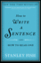 How to Write a Sentence: and How to Read One