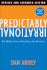 Predictably Irrational, Revised and Expanded Edition: the Hidden Forces That Shape Our Decisions