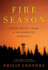 Fire Season: Field Notes From a Wilderness Lookout