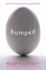 Bumped (Bumped, 1)