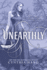 Unearthly: a Young Adult Supernatural Romance About Prophetic Visions, Angelic Destiny, and First Love