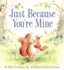 Just Because You'Re Mine