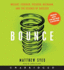 Bounce: Mozart, Federer, Picasso, Beckham, and the Science of Success