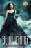 Bewitching: a Witty Young Adult Fairy Tale Retelling With Curses, Magic, and Immortal Chaos (Kendra Chronicles, 2)