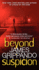 Beyond Suspicion: a Legal Thriller Jack Swyteck Must Prove His Innocence When an Ex-Girlfriends Body and Dark Secrets Frame Him (Jack Swyteck Novel, 2)