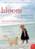 Bloom: Finding Beauty in the Unexpected-a Memoir-a Poignant and Heartfelt Story of the First Year With Down Syndrome (P.S. )