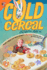 Cold Cereal: a Hilarious Fantasy Adventure for Kids (Ages 8-12) Where Magic and Mythology Collide With Corporate Evil (Cold Cereal Saga, 1)