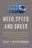 Need, Speed, and Greed: How the New Rules of Innovation Can Transform Businesses, Propel Nations to Greatness, and Tame the World's Most Wicked Proble