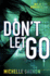 Don't Let Go (Don't Turn Around, 3)
