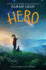 Hero: an Action-Filled Story About Friendship, Courage, and Standing Up to Bullying for Kids (Ages 8-12)