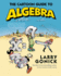 The Cartoon Guide to Algebra (Cartoon Guide Series, 22)