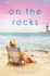 On the Rocks: a Novel