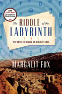 The Riddle of the Labyrinth: the Quest to Crack an Ancient Code