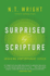 Surprised By Scripture: Engaging Contemporary Issues