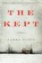 The Kept: a Dark Historical Thriller-Mother and Son Revenge in the Frozen Wilderness