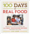 100 Days of Real Food: How We Did It, What We Learned, and 100 Easy, Wholesome Recipes Your Family Will Love (100 Days of Real Food Series)