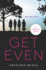 Get Even: a Young Adult Thriller Where Secret Revenge Leads to Murder, Now Streaming (Don't Get Mad)