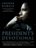 The President's Devotional: the Daily Readings That Inspired President Obama-a Devotional of Scripture, Prayer, and Reflections From the Pastor-in-Chief