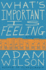 What's Important is Feeling