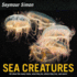 Sea Creatures: an Informational Picture Book About Ocean Animals and Marine Adaptations for Children (Ages 6-10)