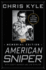 American Sniper: the Autobiography of the Most Lethal Sniper in Us Military History-a Navy Seal's Memoir of War and Family