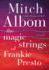 The Magic Strings of Frankie Presto: a Novel